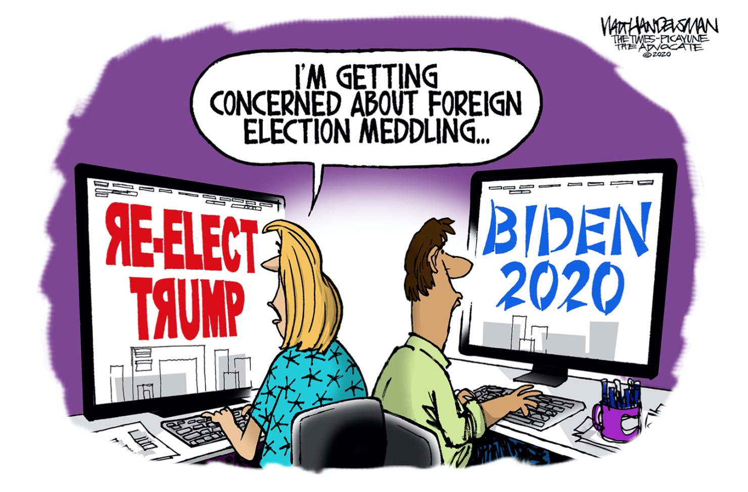 A political cartoon that shows two people sitting back to back on computers, one screen says Re Elect Trump and the other screen says Biden 2020, one of the people seated says " Im starting to get worried about election meddling"