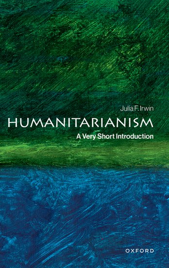 Humanitarianism VSI Cover of the book humanitarianism, with abstract art in green and blue colors